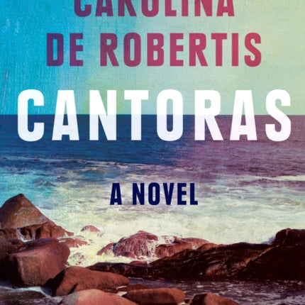 Cantoras: A novel