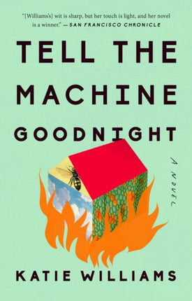 Tell the Machine Goodnight: A Novel