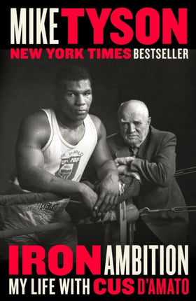 Iron Ambition: My Life with Cus D'Amato