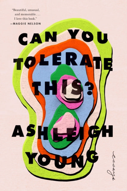 Can You Tolerate This?: Essays