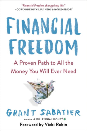 Financial Freedom: A Proven Path to All the Money You Will Ever Need