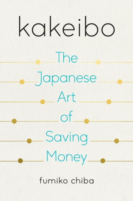 Kakeibo: The Japanese Art of Saving Money