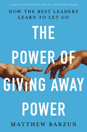 The Power of Giving Away Power How the Best