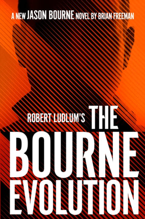 Robert Ludlums the Bourne Evolution 15 Jason Bourne