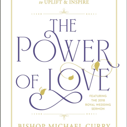 The Power of Love: Sermons, reflections, and wisdom to uplift and inspire