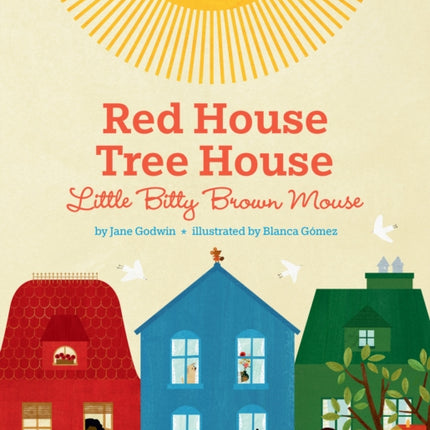 Red House, Tree House, Little Bitty Brown Mouse