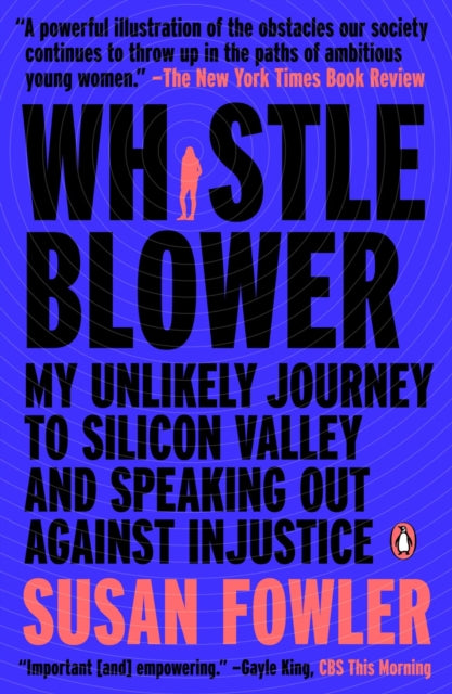 Whistleblower: My Unlikely Journey to Silicon valley and Speaking Out Against Injustice