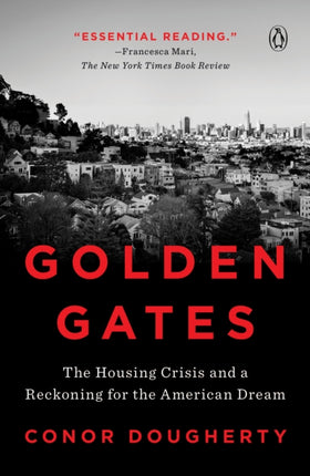 Golden Gates: The Housing Crisis and a Reckoning for the American Dream