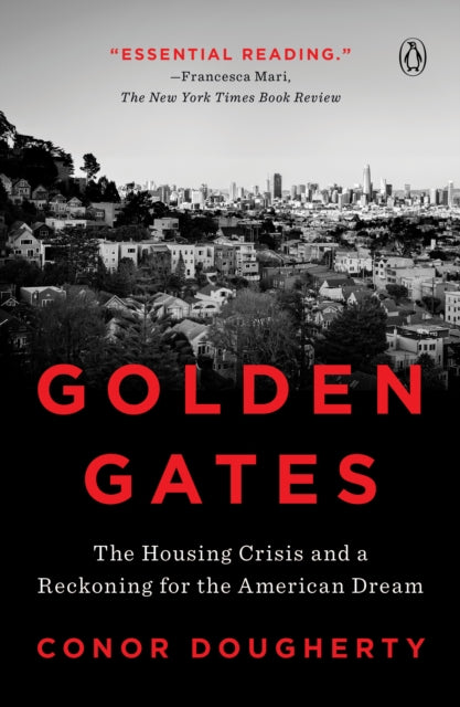 Golden Gates: The Housing Crisis and a Reckoning for the American Dream