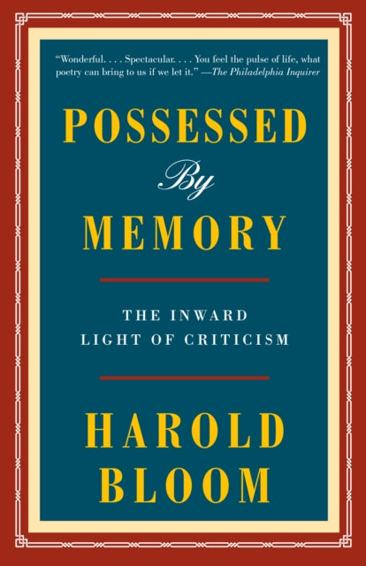 Possessed by Memory: The Inward Light of Criticism