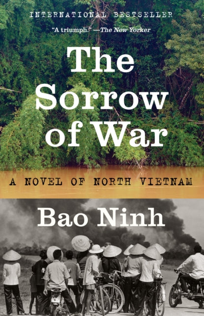 The Sorrow of War: A Novel of North Vietnam