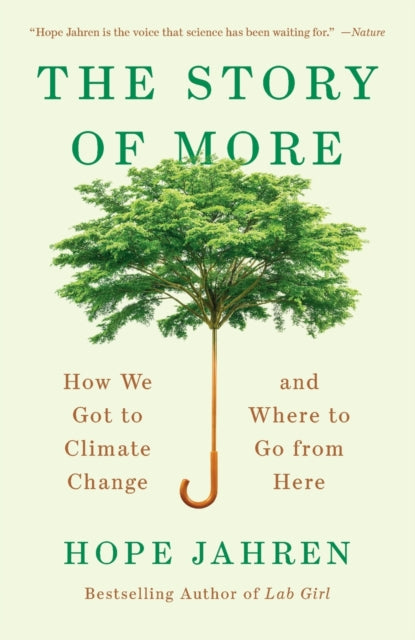 The Story of More: How We Got to Climate Change and Where to Go from Here