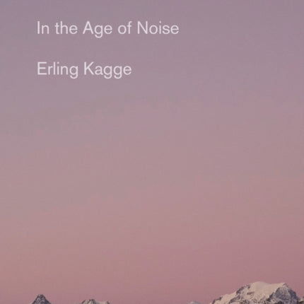 Silence: In the Age of Noise