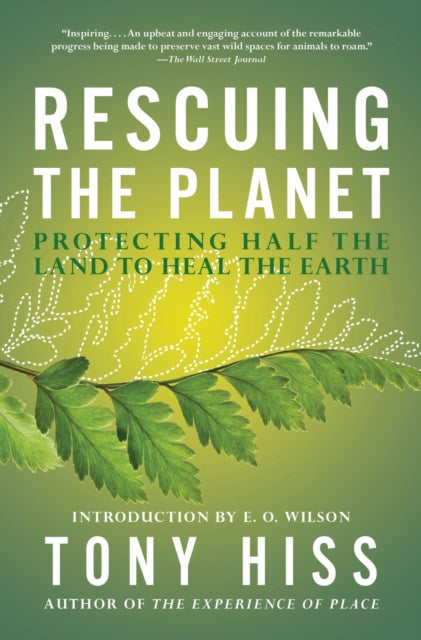 Rescuing the Planet: Protecting Half the Land to Heal the Earth