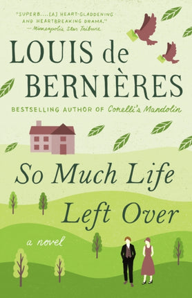 So Much Life Left Over: A Novel