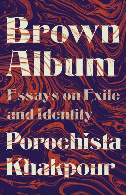 Brown Album: Essays on Exile and Identity