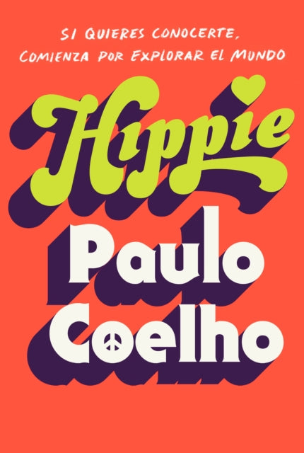 Hippie (Spanish Edition): Si quieres conocerte, empieza por explorar el mundo