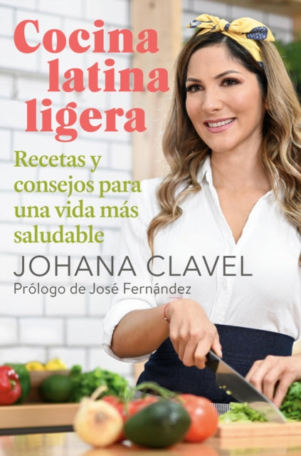 Cocina Latina Ligera Recetas Y Consejos Para Una