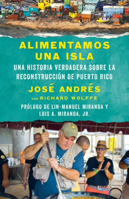 Alimentamos una isla / We Fed an Island: Una historia verdadera sobre la reconstrucción de Puerto Rico