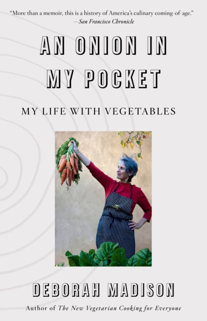 Onion in My Pocket, An: My Life with Vegetables