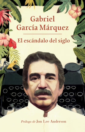 El escándalo del siglo / The Scandal of the Century: Textos en prensa y revistas (1950-1984)