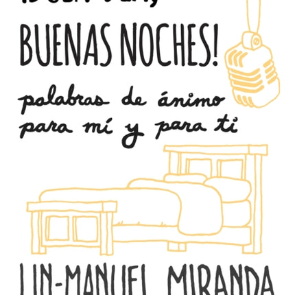 ¡Buen día, buenas noches! Palabras de ánimo para mí y para tí / Gmorning, Gnight!: Little Pep Talks for Me & You