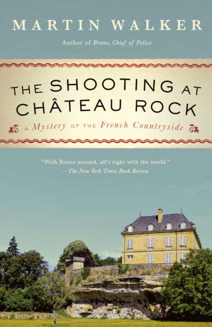 The Shooting at Chateau Rock: A Mystery of the French Countryside