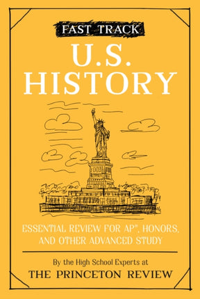 Fast Track: U.S. History: Essential Review for AP, Honors, and Other Advanced Study 