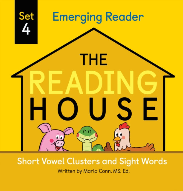 The Reading House Set 4: Short Vowel Clusters and Sight Words