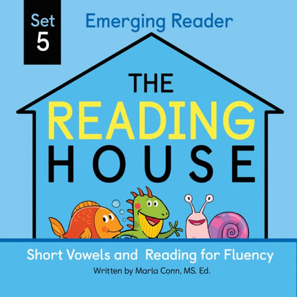 The Reading House Set 5: Short Vowels and Reading for Fluency