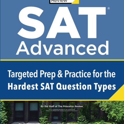 SAT Advanced: Targeted Prep & Practice for the Hardest SAT Question Types