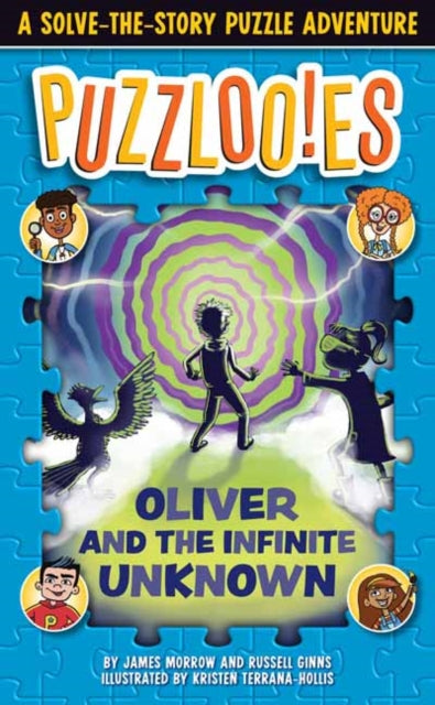 Puzzlooies! Oliver and the Infinite Unknown: A Solve-the-Story Puzzle Adventure