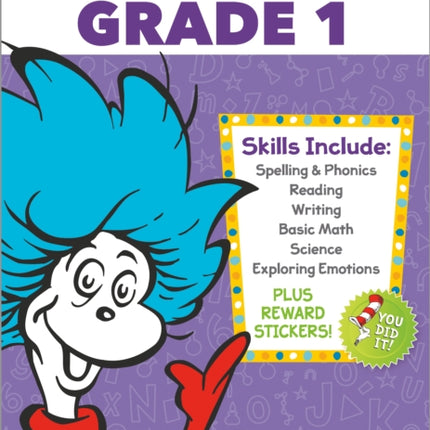 Dr. Seuss Workbook: Grade 1: 260+ Fun Activities with Stickers and More! (Spelling, Phonics, Sight Words, Writing, Reading Comprehension, Math, Addition & Subtraction, Science, SEL)