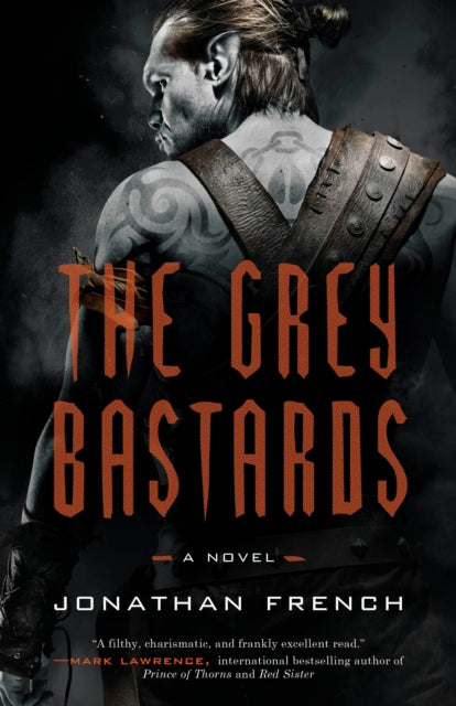 The Grey Bastards: A Novel