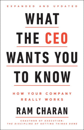 What the Ceo Wants You to Know Expanded How Your Company Really Works