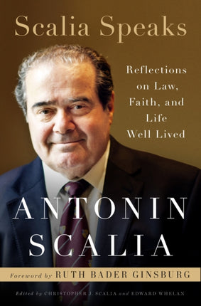 Scalia Speaks Reflections on Law Faith and Lives