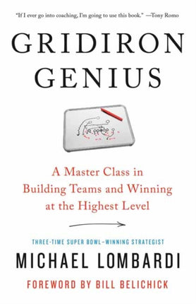 Gridiron Genius: A Master Class in Winning Championships and Building Dynasties in the NFL