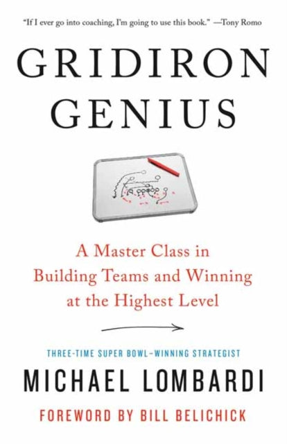 Gridiron Genius: A Master Class in Winning Championships and Building Dynasties in the NFL