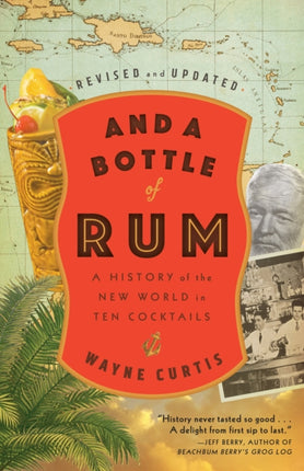 And a Bottle of Rum: A History of the New World in Ten Cocktails