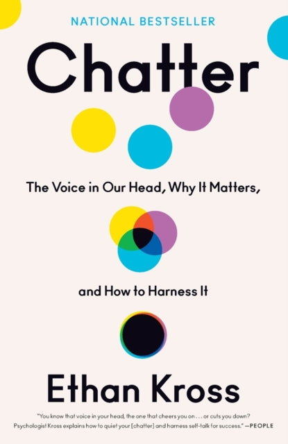 Chatter: The Voice in Our Head, Why It Matters, and How to Harness It