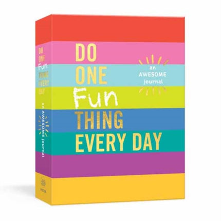 Do One Fun Thing Every Day: An Awesome Journal