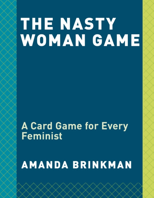 Nasty Woman Game: A Card Game for Every Feminist