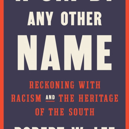 A Sin by Any Other Name: Reckoning with Racism and the Heritage of the South