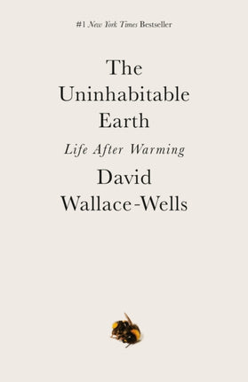 The Uninhabitable Earth: Life After Warming