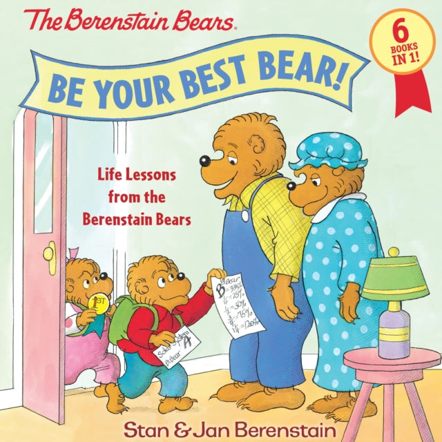 Be Your Best Bear!: Life Lessons from the Berenstain Bears