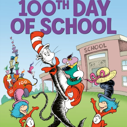 The 100 Hats of the Cat in the Hat A Celebration