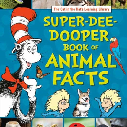 The Cat in the Hat's Learning Library Super-Dee-Dooper Book of Animal Facts