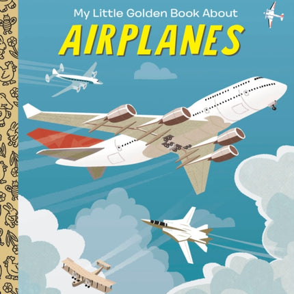 My Little Golden Book About Airplanes