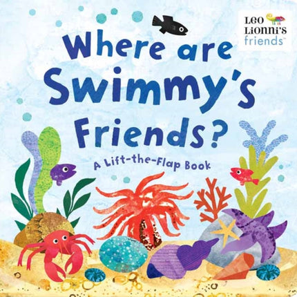 Where Are Swimmy's Friends?: A Lift-the-Flap Book 