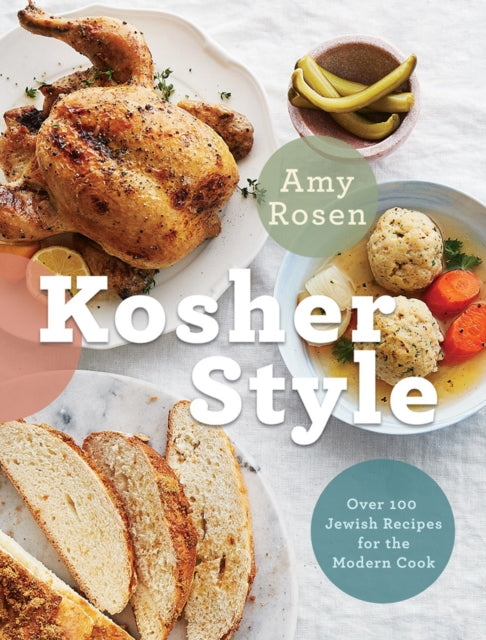 Kosher Style: Over 100 Jewish Recipes for the Modern Cook